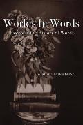 Worlds in Words: Essays in the History of Words