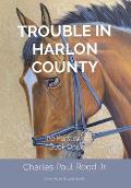 Trouble in Harlon County: The Pursusers Book One