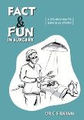 Fact & Fun In Surgery: A Companion To Surgical Study