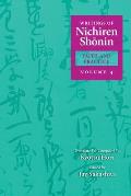 Writings of Nichiren Shonin Faith and Practice: Volume 4