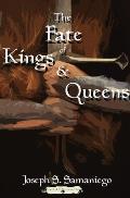 The Fate of Kings and Queens