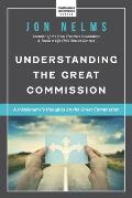 Understanding the Great Commission: A Missionary's Thoughts on the Great Commission