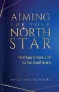 Aiming for Your North Star: The 4 Phases to Reach Liftoff for Your Growth Journey