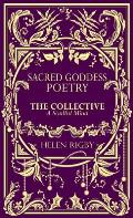 Sacred Goddess Poetry The Collective A Soulful Mind