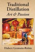 Traditional Distillation Art and Passion