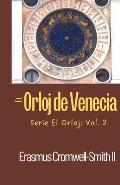 El Orloj de Venecia: Serie El Orloj: Vol. 2