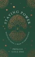 Staying Power 2: Writings from a Year of Emergence