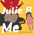 Julie B and Me Nuguya tuma Julie B: Bilingual Children's Book - English Garifuna