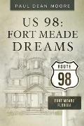 Us 98: Fort Meade Dreams
