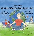 The Boy Who Couldn't Speak, Yet