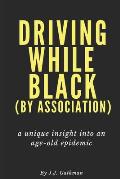 Driving While Black by Association