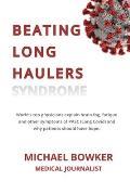 Beating Long Haulers Syndrome: World's top physicians explain brain fog, fatigue and other symptoms of PASC (Long Covid) and why patients should have