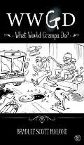 Wwgd: What Would Grampa Do?