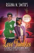 Love Fumbles: A High School Romance Novel about a Quarterback, Race, and Relationships in 1960's Louisiana