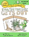 Tina the Tortoise Gets Out: Our House Book 1