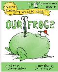 Our Frogs: Our House Book 2