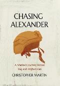 Chasing Alexander A Marines Journey Across Iraq & Afghanistan