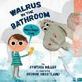 Walrus in the Bathroom: A Mom Says Book: A Mom Says Book