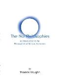 The Not Philosophies: An Introduction to the Philosophies of Not and Authorism