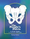 The People's Pelvis: An All-Age, All-Gender Coloring Tour of Pelvic Health!