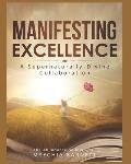 Manifesting Excellence: A Supernaturally Divine Collaboration