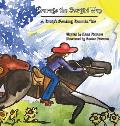 Courage the Cowgirl Way: A Rusty's Reading Remuda Tale