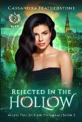 Rejected in the Hollow: A Steamy Paranormal/Humorous/Shifter/Romance