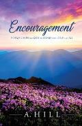 Encouragement: Poems Given by God to Share with One and All