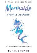 Mermaids: Activities to Renew Your Inner Sparkle