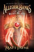 Allister Banks and the Ruby Blade: An Adventure Finance Tale