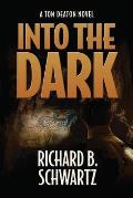 Into The Dark: A Tom Deaton Novel