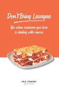 Don't Bring Lasagna: Tips when somone you love is dealing with cancer