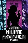 The Adventures of Philippine Maximine, P.I.