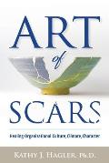 Art of Scars Healing Organizational Culture Climate & Character