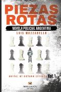 Piezas rotas: Novela policial argentina