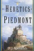 Heretics of Piedmont: A Novel of the Waldensians