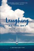 Laughing at the Sky: Wild Adventure, Bold Dreams, and a Daring Search for a Stolen Childhood