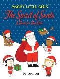 Angry Little Girls, The Spirit of Santa: A Book for Big Kids
