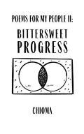 Poems for My People II: Bittersweet Progress