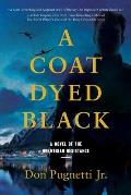 A Coat Dyed Black: A Novel of the Norwegian Resistance