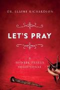 Let's Pray: A 16-Week Prayer Devotional