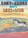 Zoey the Zebra Meets Lexi the Lion: United by Uniqueness: Our Differences Make Us Stronger