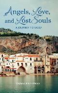 Angels, Love, and Lost Souls: A journey to Sicily
