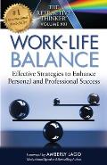 The Refractive Thinker: Work Life Balance Effective Strategies to Enhance Personal and Professional Success: Work Life Balance