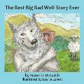 The Best Big Bad Wolf Story Ever