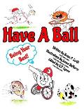 Have A Ball: Being Your Best