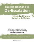 Trauma Responsive De-Escalation: Evidence-Based Strategies That Work in the Classroom