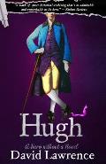 Hugh: A Hero without a Novel