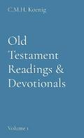 Old Testament Readings & Devotionals: Volume 1