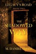 The Shadowed Way